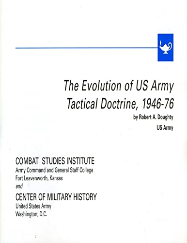 Imagen de archivo de The Evolution of U.S. Army Tactical Doctrine, 1946-76 (Leavenworth Papers) a la venta por Lexington Books Inc