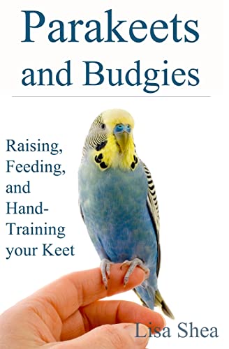Stock image for Parakeets And Budgies - Raising, Feeding, And Hand-Training Your Keet for sale by ThriftBooks-Dallas