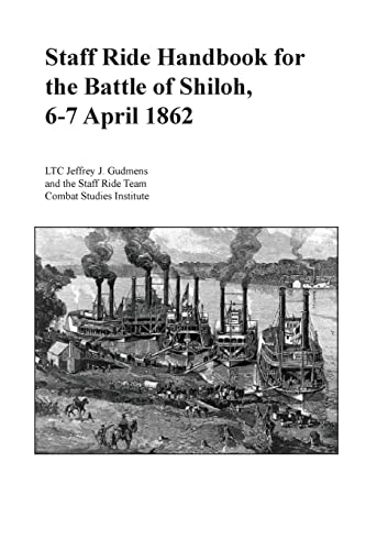 Stock image for Staff Ride Handbook for the Battle of Shiloh, 6-7 April 1862 for sale by Better World Books