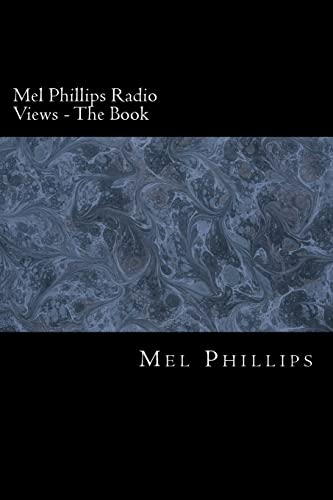 Imagen de archivo de Mel Phillips Radio Views - The Book a la venta por THE SAINT BOOKSTORE