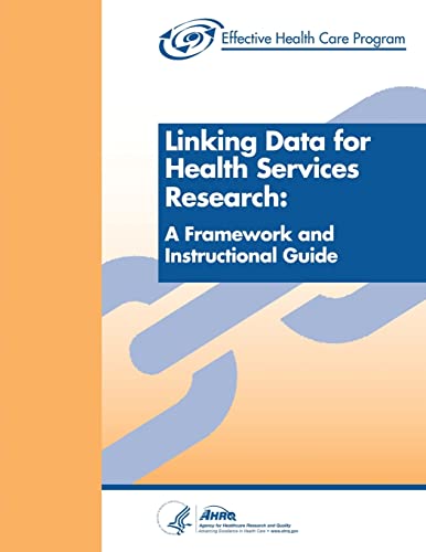 Imagen de archivo de Linking Data for Health Services Research: A Framework and Instructional Guide a la venta por Russell Books