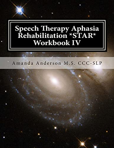 Imagen de archivo de Speech Therapy Aphasia Rehabilitation *STAR* Workbook IV: Activities of Daily Living for: Attention, Cognition, Memory and Problem Solving a la venta por Goodwill of Colorado