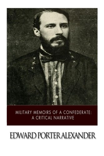 Stock image for Military Memoirs of a Confederate: A Critical Narrative for sale by Hawking Books