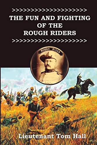 9781505871777: The Fun and Fighting of the Rough Riders