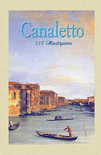 9781505872101: Canaletto: 115 Masterpieces: Volume 16