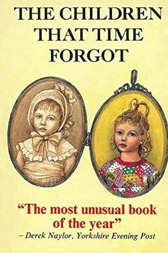 Imagen de archivo de The Children That Time Forgot: Childrens Past Lives (Traditional Edition) a la venta por Save With Sam