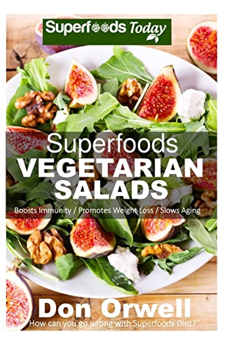 Stock image for Superfoods Vegetarian Salads: Over 40 Vegetarian Quick & Easy Gluten Free Whole Foods Recipes to Lose weight & Boost Energy: Superfoods Today Cooking for Two: Volume 14 for sale by WorldofBooks