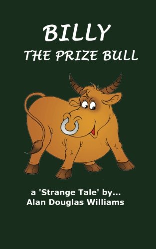 Imagen de archivo de Billy The Prize Bull: Volume 1 (Strange Tales) a la venta por Revaluation Books