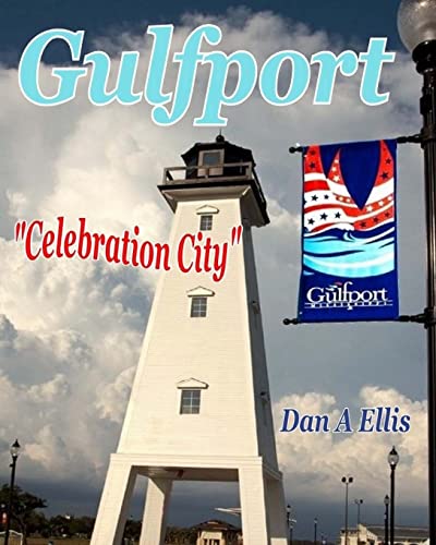 Imagen de archivo de Gulfport: Celebration City a la venta por George Kent, Bookseller