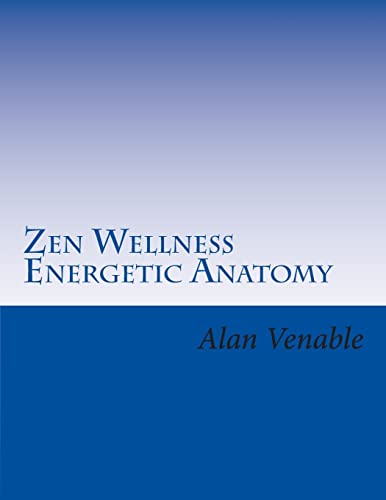 Beispielbild fr Zen Wellness Energetic Anatomy zum Verkauf von THE SAINT BOOKSTORE