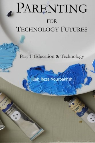 Beispielbild fr Parenting for Technology Futures: Part 1: Education & Technology zum Verkauf von SecondSale