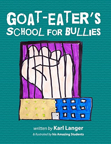 Imagen de archivo de Goat-Eater's School for Bullies a la venta por THE SAINT BOOKSTORE