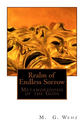 Stock image for Realm of Endless Sorrow Metamorphosis of the Gods Volume 1 ROES for sale by PBShop.store US