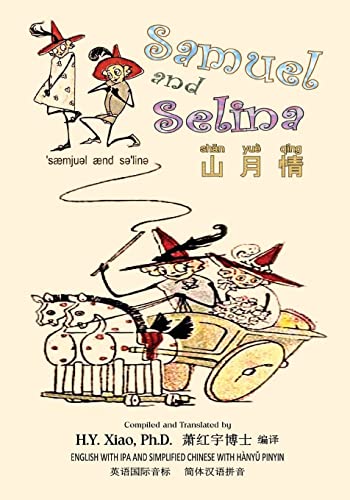 Imagen de archivo de Samuel and Selina (Simplified Chinese): 10 Hanyu Pinyin with IPA Paperback B&w a la venta por THE SAINT BOOKSTORE