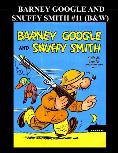 Stock image for Barney Google And Snuffy Smith #11 (B&W): Large Feature Comic #11 for sale by Revaluation Books