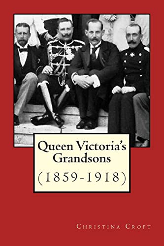 Beispielbild fr Queen Victoria's Grandsons (1859-1918) zum Verkauf von BooksRun