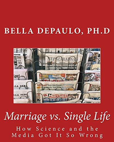 Stock image for Marriage vs. Single Life: How Science and the Media Got It So Wrong for sale by SecondSale