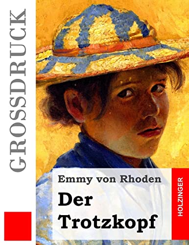 9781505887273: Der Trotzkopf (Grodruck)