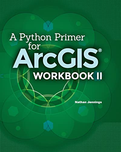 Beispielbild fr A Python Primer for ArcGIS®: Workbook II zum Verkauf von HPB-Red