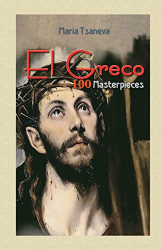 9781505899269: El Greco: 100 Masterpieces: Volume 23 (Annotated Masterpieces)