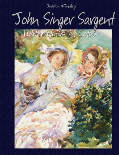 Imagen de archivo de John Singer Sargent: Watercolours in Colour a la venta por Revaluation Books