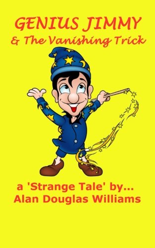 Imagen de archivo de Genius Jimmy & The Vanishing Trick: Volume 2 (Strange Tales) a la venta por Revaluation Books