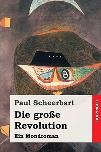 9781505908459: Die groe Revolution: Ein Mondroman