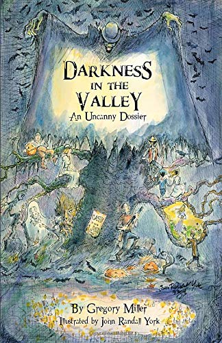 Stock image for Darkness in the Valley: An Uncanny Dossier (The Uncanny Chronicles) for sale by -OnTimeBooks-