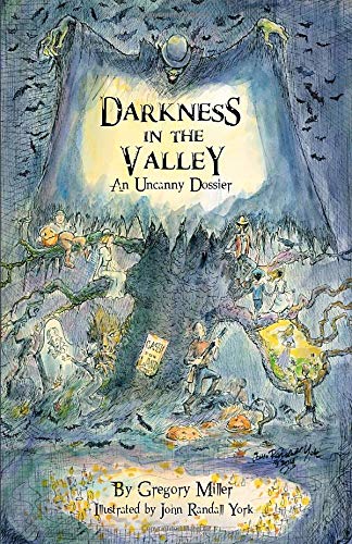 9781505920536: Darkness in the Valley: An Uncanny Dossier (The Uncanny Chronicles)