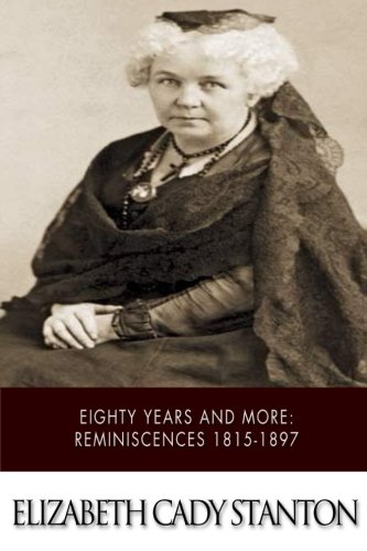 9781505923551: Eighty Years and More: Reminiscences 1815-1897
