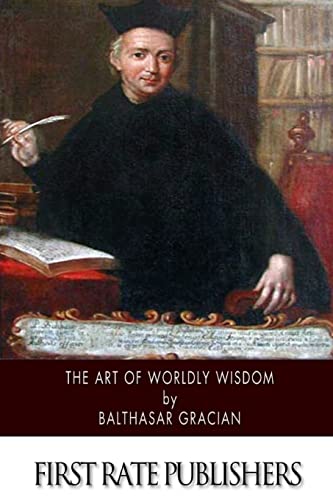 Imagen de archivo de The Art of Worldly Wisdom a la venta por HPB-Emerald