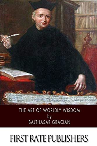 Stock image for The Art of Worldly Wisdom for sale by HPB-Emerald