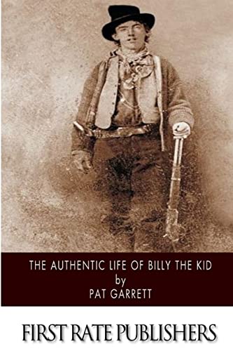 Imagen de archivo de The Authentic Life of Billy the Kid a la venta por WorldofBooks