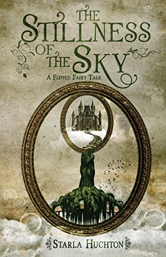 Imagen de archivo de The Stillness of the Sky: A Flipped Fairy Tale a la venta por ThriftBooks-Atlanta