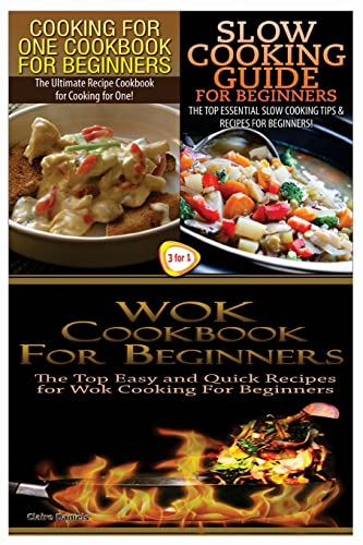 9781505952063: Cooking for One Cookbook for Beginners & Slow Cooking Guide for Beginners & Wok Cookbook for Beginners: Volume 17