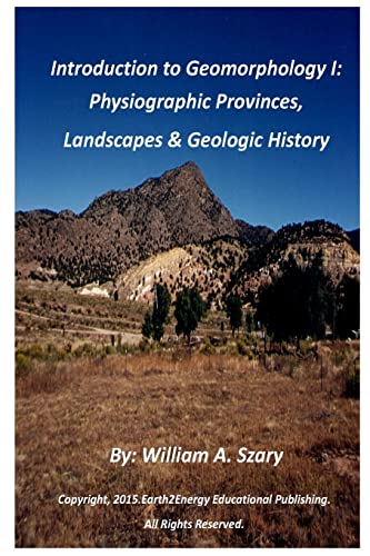 Beispielbild fr Introduction to Geomorphology I Physiographic Provinces, Landscapes Geologic History 1 zum Verkauf von PBShop.store US