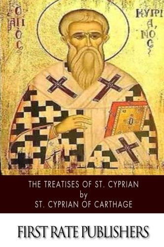 Imagen de archivo de The Treatises of St. Cyprian a la venta por ThriftBooks-Atlanta