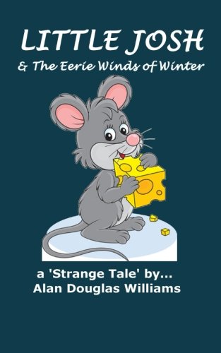 Imagen de archivo de Little Josh & The Eerie Winds of Winter: Volume 3 (Strange Tales) a la venta por Revaluation Books