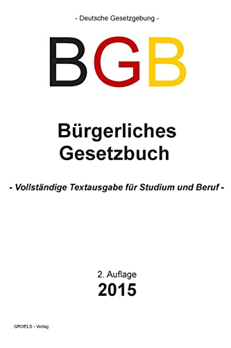 9781505988895: Brgerliches Gesetzbuch BGB: Vollstndige Textausgabe fr Studium und Beruf