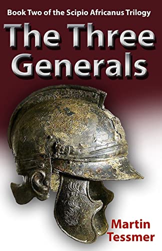 Stock image for The Three Generals: Book Two of the Scipio Africanus Trilogy for sale by ThriftBooks-Atlanta