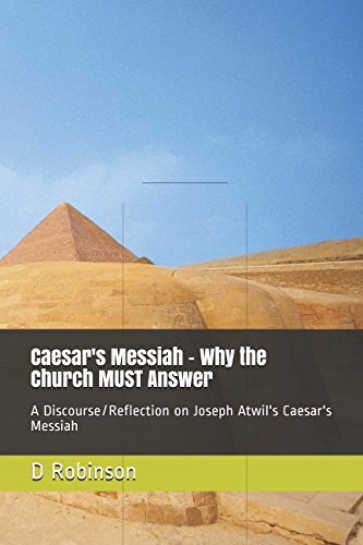9781506000336: Caesar's Messiah - Why the Church MUST Answer: A Discourse/Reflection on Joseph Atwil's Caesar's Messiah