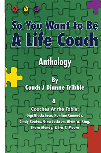 Beispielbild fr So You Want to Be a Life Coach Anthology zum Verkauf von SecondSale