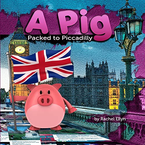 Beispielbild fr A Pig Packed to Piccadilly zum Verkauf von THE SAINT BOOKSTORE