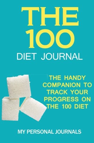 Beispielbild fr The 100 Diet Journal: The Handy Companion to Track Your Progress on The 100 Diet zum Verkauf von ThriftBooks-Atlanta