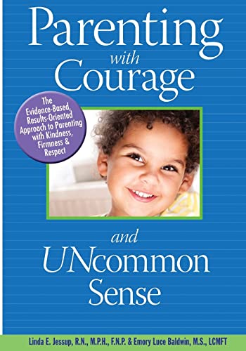 Beispielbild fr Parenting With Courage and Uncommon Sense zum Verkauf von Goodwill of Colorado