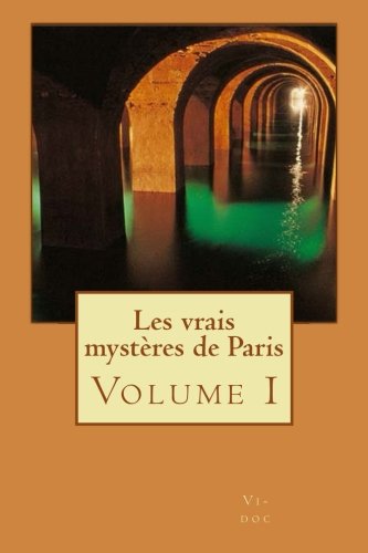 Stock image for Les vrais mystres de Paris: Volume I for sale by medimops