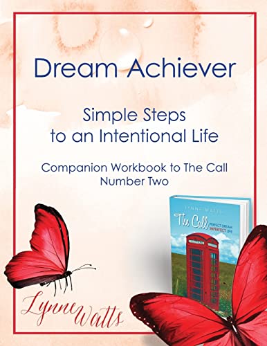 Stock image for Dream Achiever: Simple Steps to an Intentional Life for sale by THE SAINT BOOKSTORE