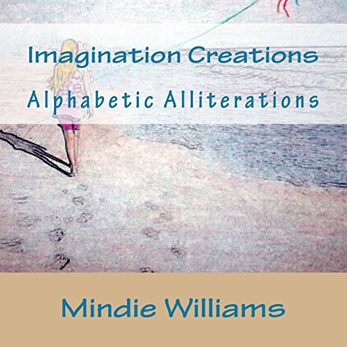 Beispielbild fr Imagination Creations: Alphabetic Alliterations zum Verkauf von Revaluation Books