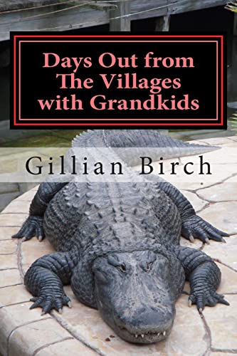 Beispielbild fr Days Out from The Villages with Grandkids: Attractions and activities in Central Florida that can be shared by young and old zum Verkauf von ThriftBooks-Atlanta