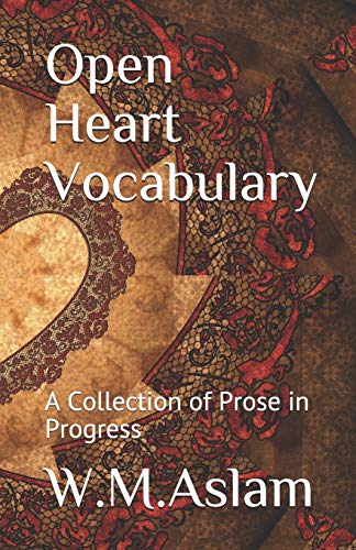 9781506109879: Open Heart Vocabulary: A Collection of Prose in Progress: Volume 1 (Raw)